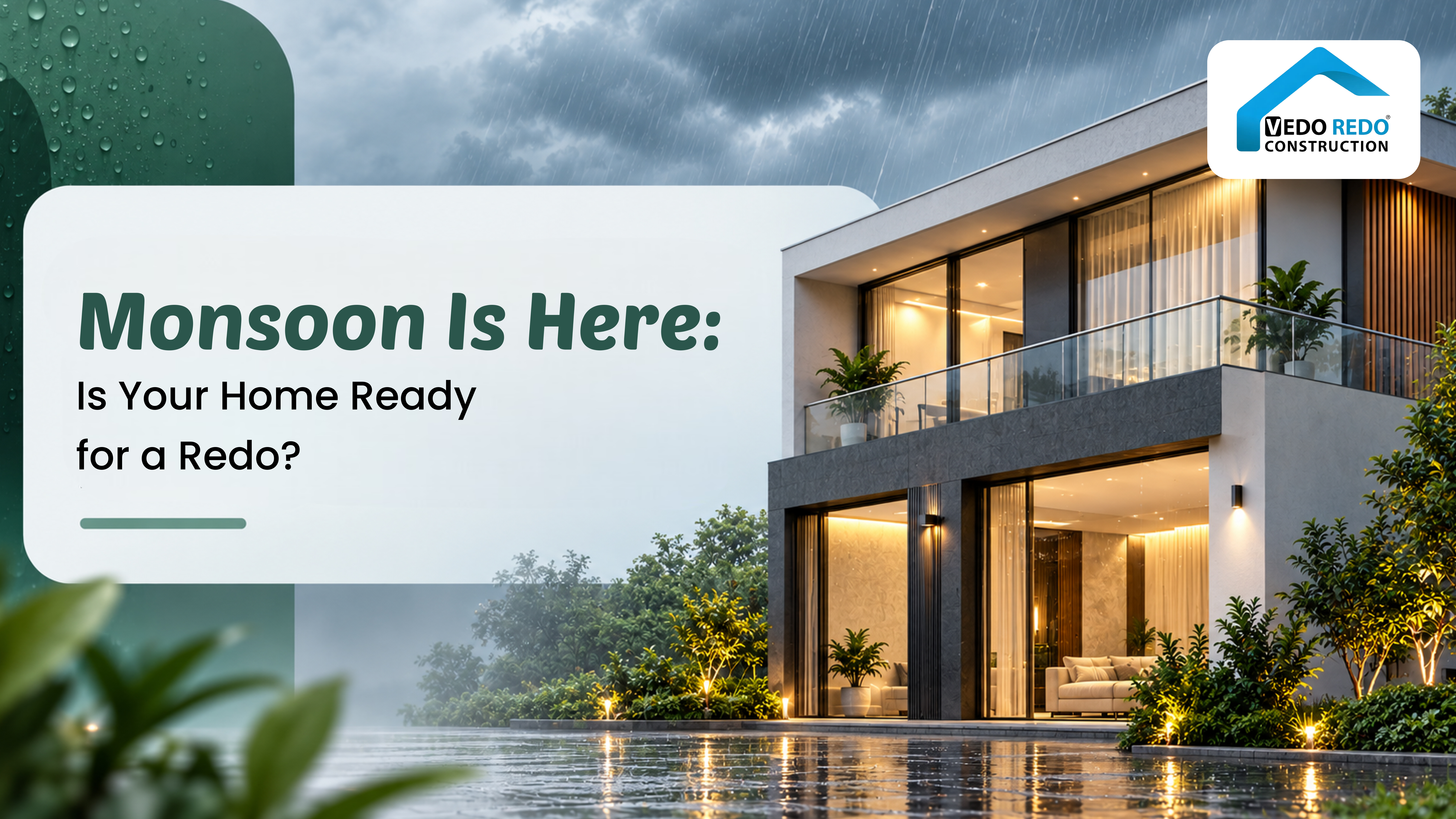 Monsoon Is Here: Is Your Home Ready for a Redo?